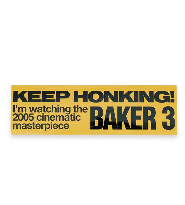 Bumper Sticker - Baker 3