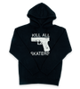 Kill All Skaters Hoodie (Black)